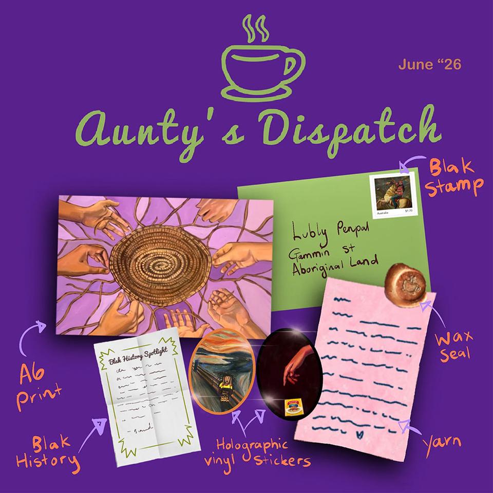 Aunty's Dispatch — A personal letter from your Wiradjuri penpal, with art on the side 📫 Join the 500+ lubly penpals who’ve already joined the club.